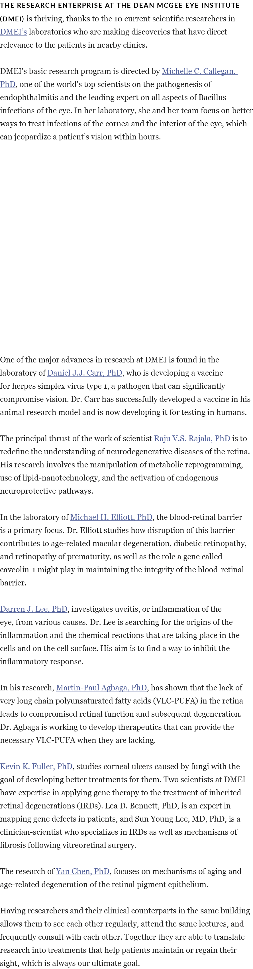 The research enterprise at the Dean McGee Eye Institute (DMEI) is thriving, thanks to the 10 current scientific resea   