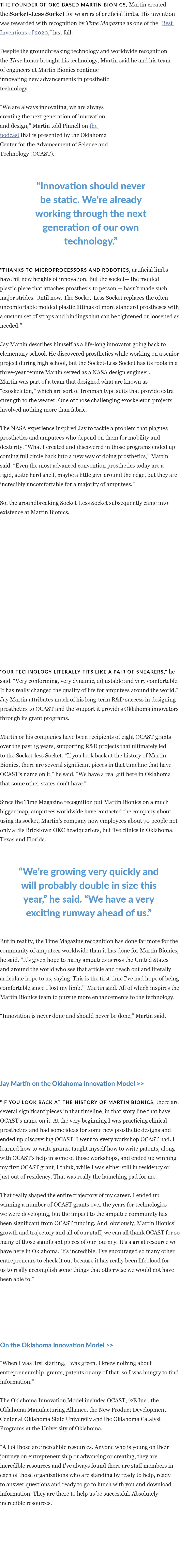 The founder of OKC-based Martin Bionics, Martin created the Socket-Less Socket for wearers of artificial limbs  His i   