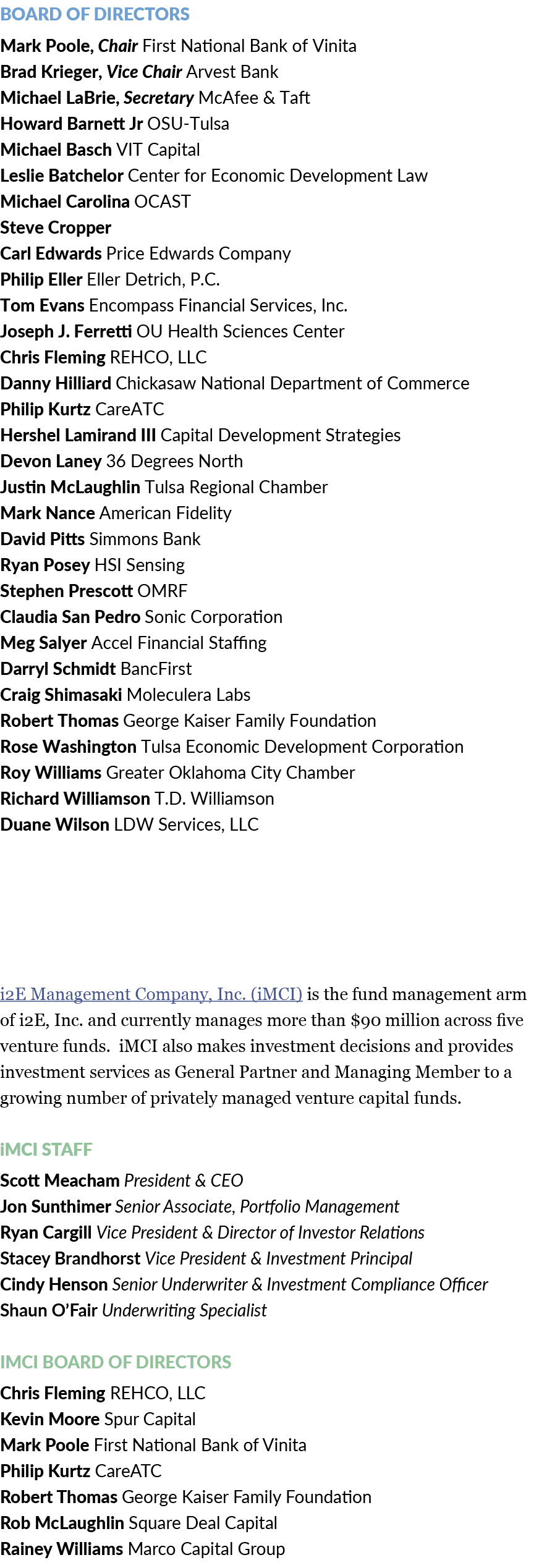 BOARD OF DIRECTORS Mark Poole, Chair First National Bank of Vinita Brad Krieger, Vice Chair Arvest Bank Michael LaBri   